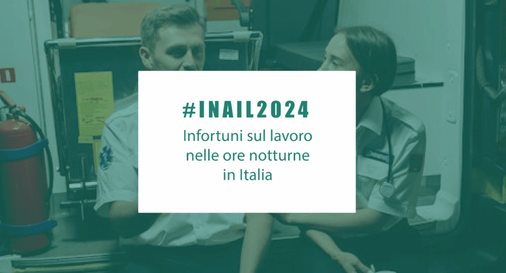 Normativa sul lavoro notturno: il rapporto INAIL 2024 sugli incidenti sul lavoro durante le ore notturne